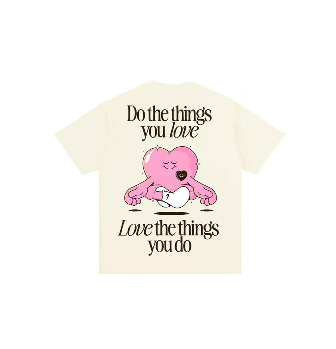 DO THE THINGS YOU LOVE OVERSIZED T-SHIRT